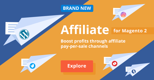 Affiliate for Magento 2: Compose Any Product Suggestions and Pay for Each Campaign Sale 